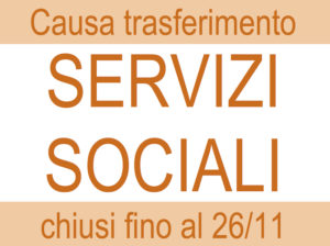 Servizi Sociali: chiusi fino al 26/11