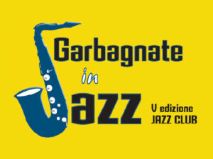 Garbagnate In Jazz – V Edizione