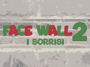 Face Wall 2: I Sorrisi