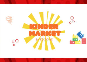Kinder Market – 6a Edizione